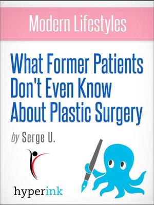 cover image of What Former Patients Don't Even Know About Plastic Surgery
